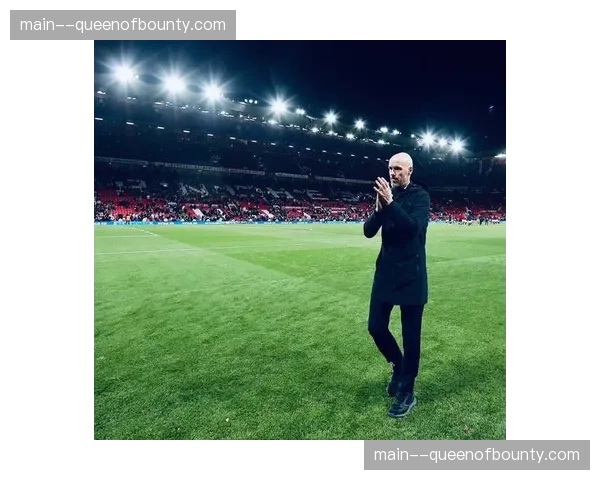 赛后更衣室：滕哈赫如何激励曼联球员应对接下来的魔鬼赛程